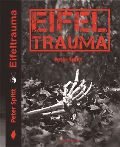 „Eifeltrauma“ von Peter Splitt „Eifeltrauma“ von Peter Splitt