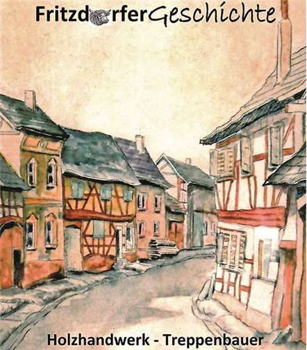 Eine nostalgische Zeitreise zurück zu den Anfängen des Fritzdorfer Holzhandwerks  Die Titelseite der Dokumentation zur Geschichte des Fritzdorfer Holzhandwerks.