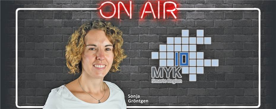 Sonja Gröntgen und die Smarte Region MYK10 im Podcast kennenlernen