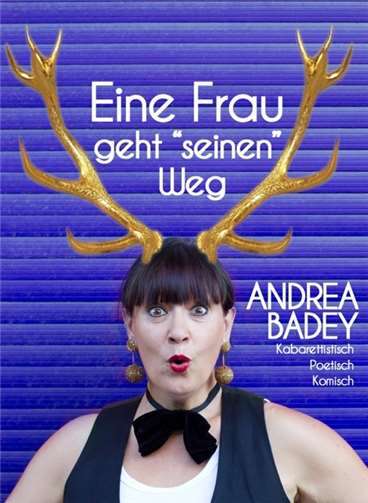 Andrea Badey kommt mit ihrem Programm „Eine Frau geht ‚seinen‘ Weg“ nach Bendorf. privat