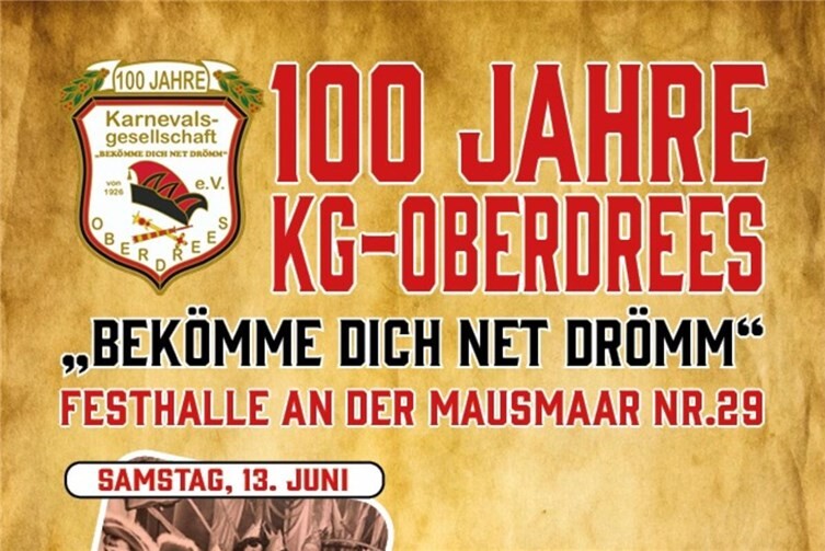 Ankündigung 100 Jahre KG Oberdrees