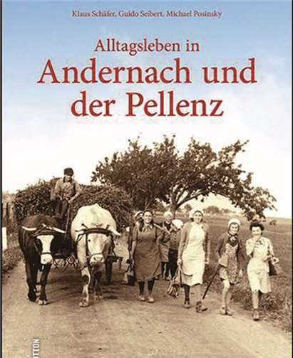 Alltagsleben in Andernach und der Pellenz