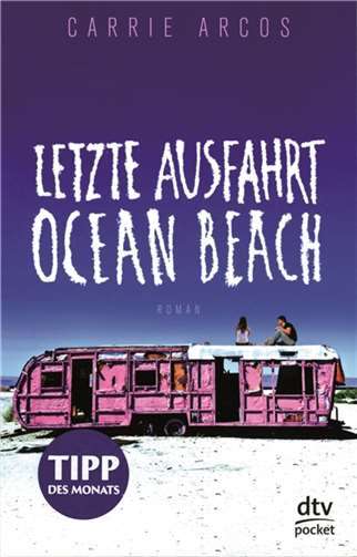 „Letzte Ausfahrt Ocean Beach“ 