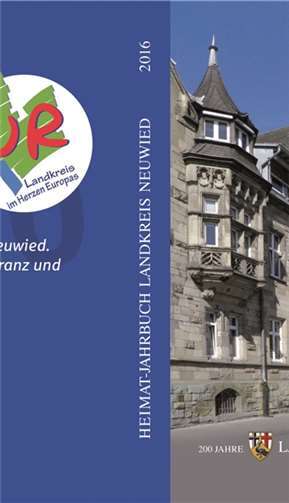 Historisches, Persönliches, Interessantes und Kurioses aus 200 Jahren Kreis Neuwied 