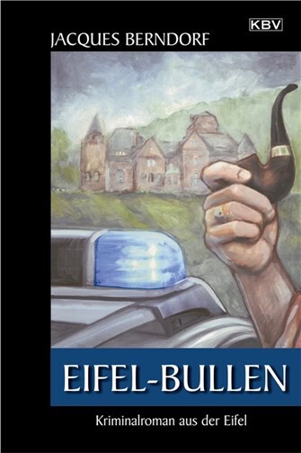 „EIFEL-BULLEN“ - der neue Berndorf-Krimi ist da!