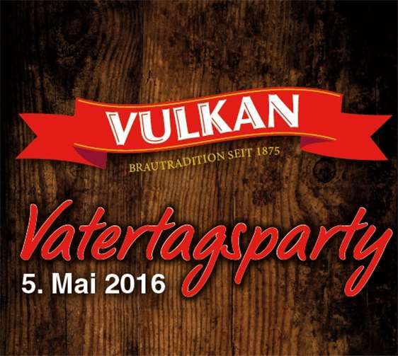 VULKAN Vatertagsparty