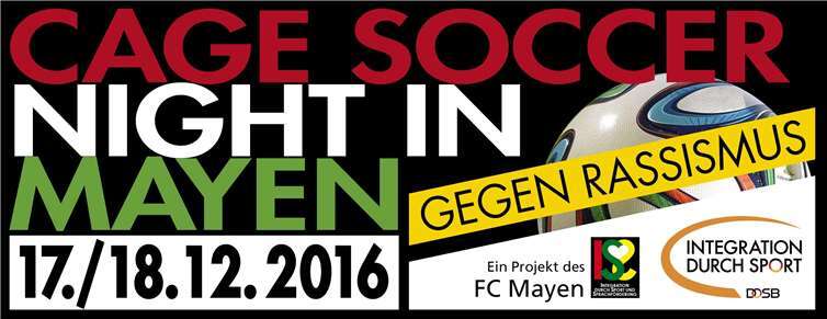 1. Mayener Cage Soccer Night gegen Rassismus 