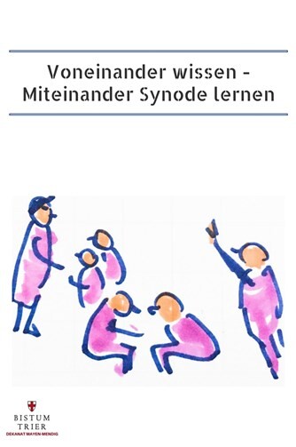 „Voneinander wissen - miteinander Synode lernen“ 