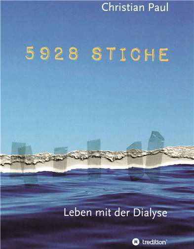 „5928 STICHE“ - Leben mit der Dialyse -