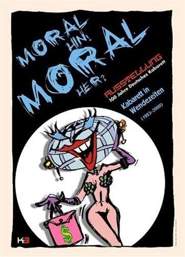 „Moral hin! Moral her?“ – Kabarett in Wendezeiten 