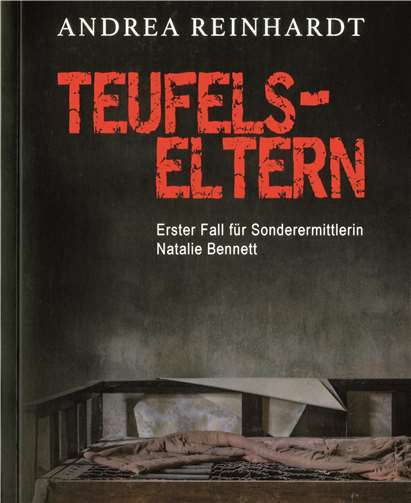 Teufelseltern - Erster Fall für Ermittlerin Natalie Bennett 
