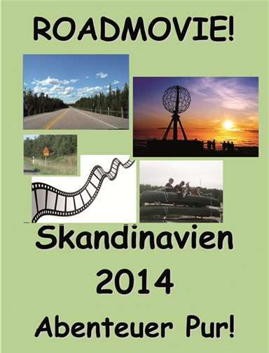 Ein Roadmovie zum Nordkap!
