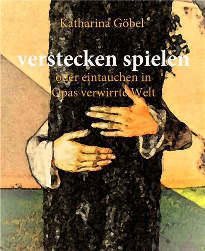 „Verstecken spielen oder eintauchen in Opas verwirrte Welt 