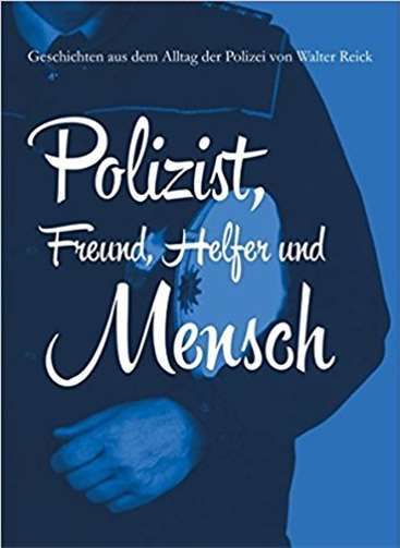 Polizei, Freund, Helfer und Mensch 