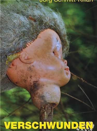 Der neue Kriminalroman von Jörg Schmitt-Kilian „Verschwunden“ 