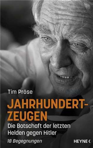 „Jahrhundertzeugen- Die Botschaft der letzten Helden gegen Hitler“ 