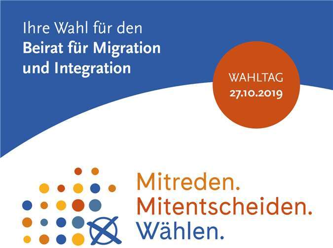 Am 27.10.2019 wird ein neuer Beirat für Migration und Integration gewählt 