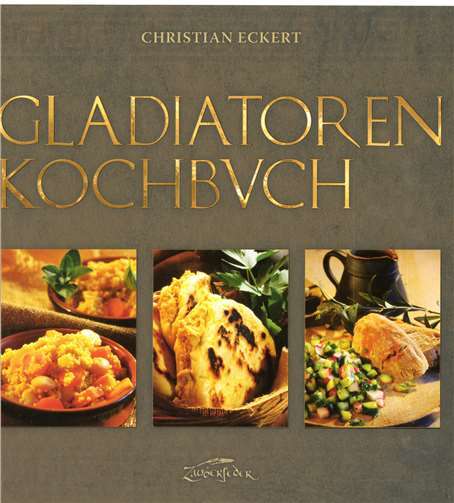 „Das Gladiatoren Kochbuch“ 