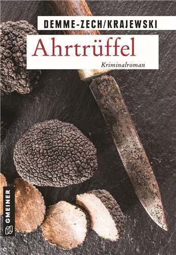 Der neue Ahrtalkrimi „Ahrtrüffel“