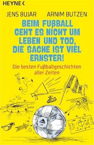 „Beim Fußball geht es nicht um Leben und Tod ...“ 