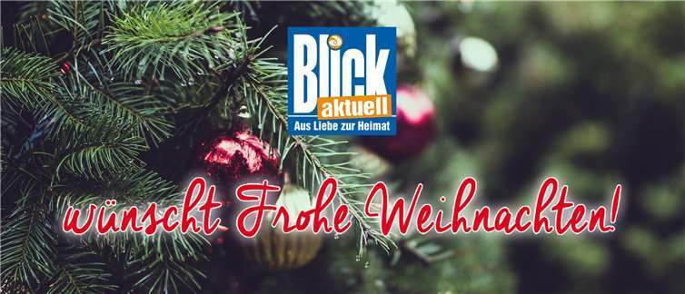 Eine schöne Weihnachtszeit wünscht BLICK aktuell! 