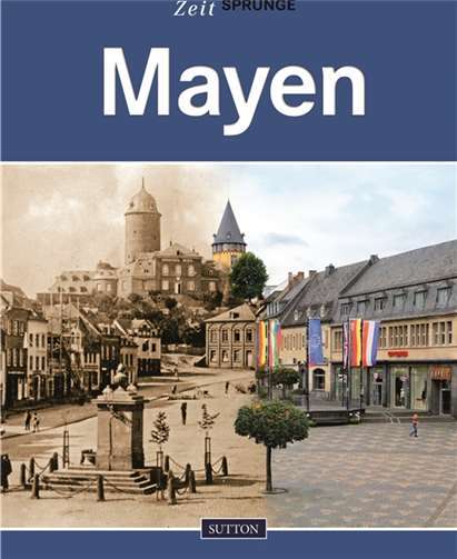 „Zeitsprünge Mayen“ von Hans Schüller 