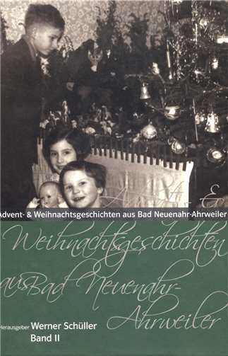 Buch Advent- und Weihnachtsgeschichten aus Bad Neuenahr Ahrweiler. Herausgeber Werner Schüller.  Privat