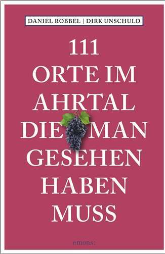 Das Buch, mit Informationen rund um das Ahrtal, ist im Handel erhältlich. Foto: Emons Verlag