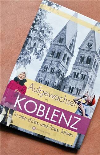 Das neue Buch von Manfred Gniffke beschreibt das Koblenz der60er und 70er Jahre