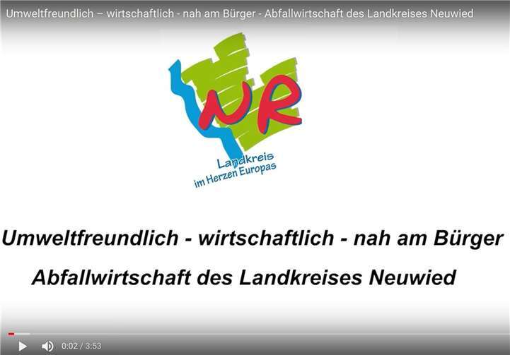 Umweltfreundlich – wirtschaftlich – nah am Bürger Der Film über die Abfallwirtschaft im Kreis Neuwied ist ab sofort auf die Internetpräsenz des Landkreises abrufbar. Kreisverwaltung Neuwied