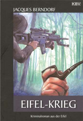 Der neue Eifel-Krimi „Eifel-Krieg“ ist im KBV-Verlag erschienen. privat