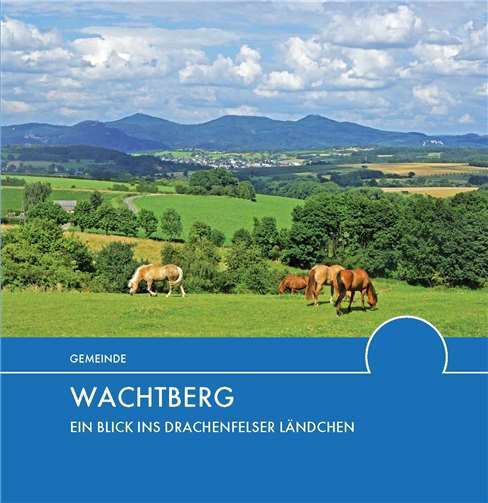 Die Broschüre „Wachtberg – ein Blick ins Drachenfelser Ländchen“ ist im Rathaus erhältlich.privat