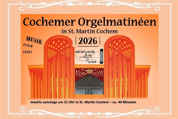 Die Cochemer Orgelmatinéen finden auch in diesem Jahr im Juli / August, immer samstags um 11 Uhr statt.