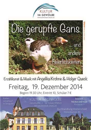 Die letzte Gewölbeveranstaltung in diesem Jahr findet am Freitag, 19. Dezember um 19.30 Uhr unter dem Titel: „Die gerupfte Gans - und andere Feierlichkeiten“ statt. privat