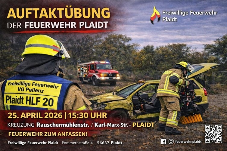 Einladung zur Auftaktübung der Feuerwehr Plaidt am 25. April 2026 ab 15:30 Uhr an die Kreuzung Rauschermühelnstr./ Karl-Marx-Str. in Plaidt.