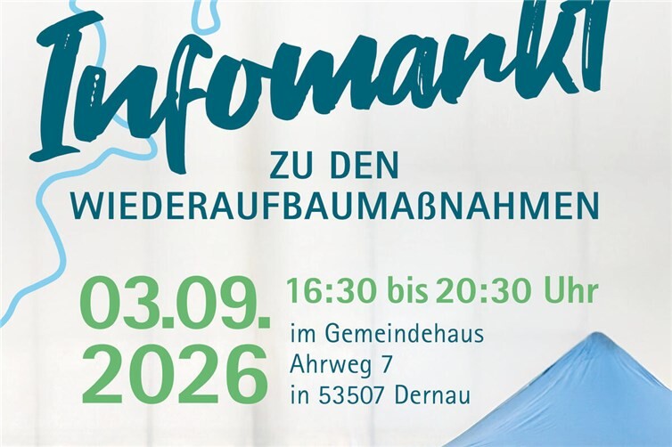 Für Donnerstag, 3. September 2026, von 16:30 Uhr bis 20:30 Uhr, plant die Verbandsgemeinde Altenahr einen weiteren Infomarkt Wiederaufbau.