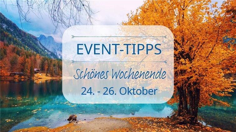 Event Tipps für das Wochenende 24. - 26. Oktober Graphik: Kavita - Adobe Stock