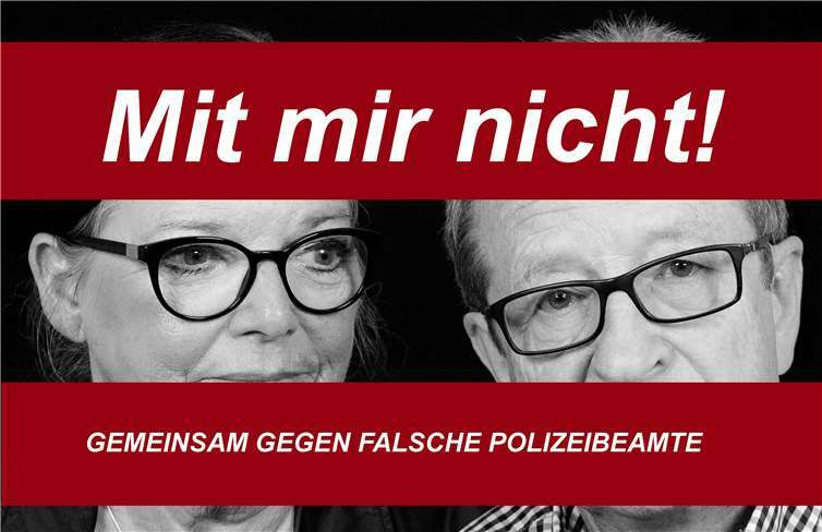Kampagne der Polizei „Mit mir nicht - Gemeinsam gegen falsche Polizeibeamte“. Foto: Polizei