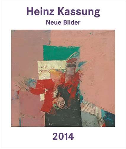 Neue Bilder von Heinz Kassung in seinem Kunstkalender für das Jahr 2014. Privat
