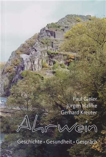 Pflichtlektüre für alle Freunde des Ahrweins: Das neue Buch von Dr. Gerhard Kreuter, Dr. Jürgen Haffke und Paul Gieler. - DU -