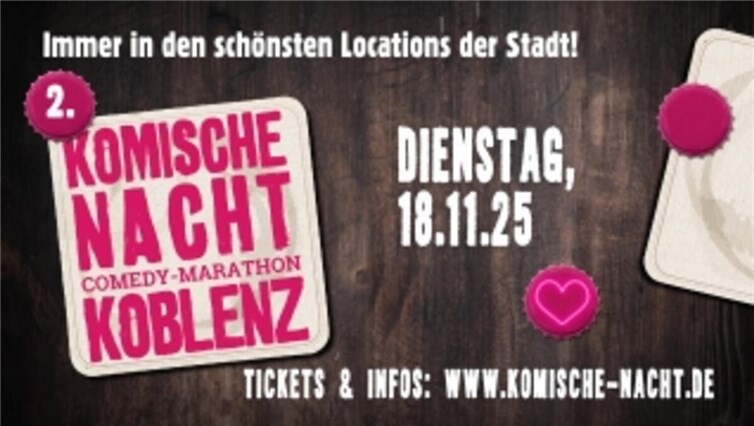 2. Komische Nacht Koblenz Quelle: Veranstalter