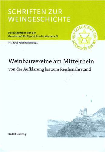 Rudolf Nickenig: Weinbauvereine am Mittelrhein von der Aufklärung bis zum Reichsnährstand (Schrift Nr. 203 der Gesellschaft für Geschichte des Weines). Foto: privat