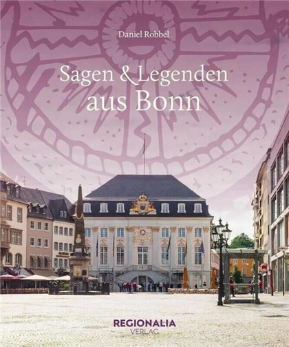 Seit Mitte Juni können die Leserinnen und Leser in die Sagenwelt der ehemaligen Bundeshauptstadt abtauchen.  Foto: Regionalia Verlag