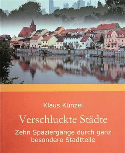 „Verschluckte Städte“ von Klaus Künzel.  Privat