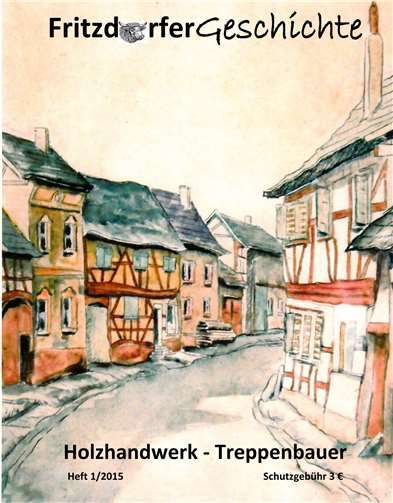 Wolfgang Kündgen hat eine 36-seitige Dokumentation der Treppenbauer und dem Holzhandwerk verfasst, in der fast 30 Betriebe der letzten 150 Jahre in Fritzdorf und Arzdorf erfasst sind.Quelle: Wolfgang Kündgen