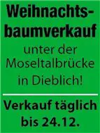 Weihnachts-  baumverkauf  unter der  Moseltalbrücke in Dieblich!  