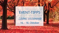 Event-Tipps vom 16. bis 18. Oktober