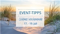 Event Tipps für das Wochenende 17. - 19. Juli
