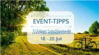 Event-Tipps für das Wochenende 18. - 20. Juli