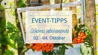 Event-Tipps vom 2. bis 4. Oktober.